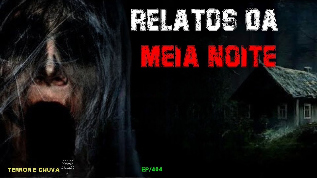 Relatos de terror ao som de Chuva  (EP 404/ Relatos Meia da Noite)