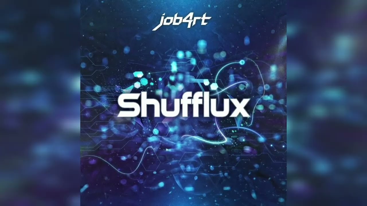 (BassHouse) job4rt - Shufflux