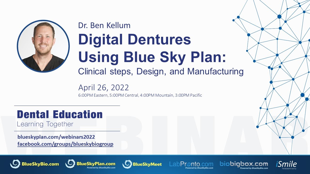 Digital Dentures Using Blue Sky Plan: Clinical steps, Design, and Manufacturing