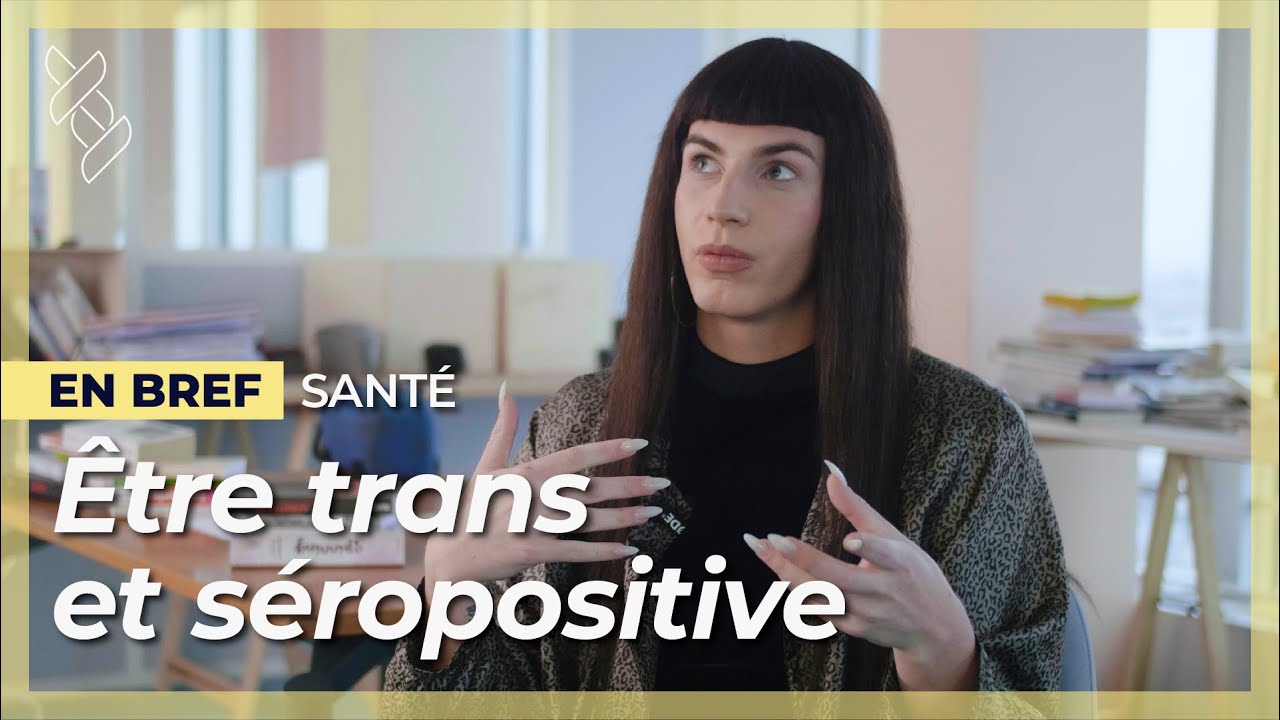 Être trans et séropositive | Nina Champs | En Bref