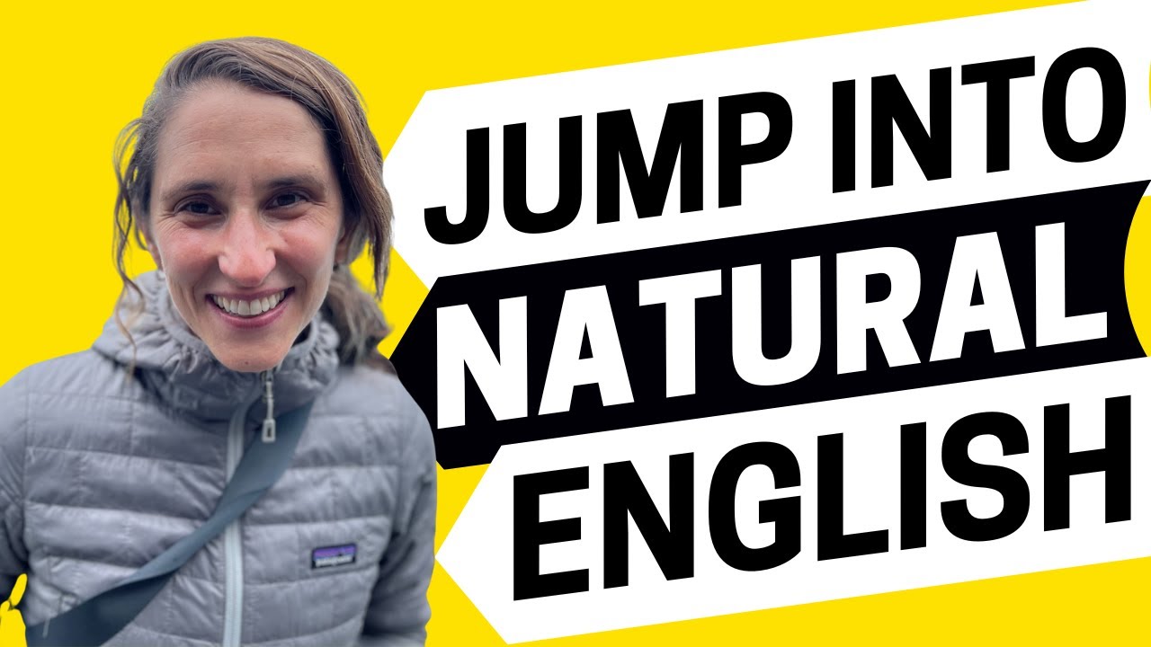 2467 - Jump Into More Natural English