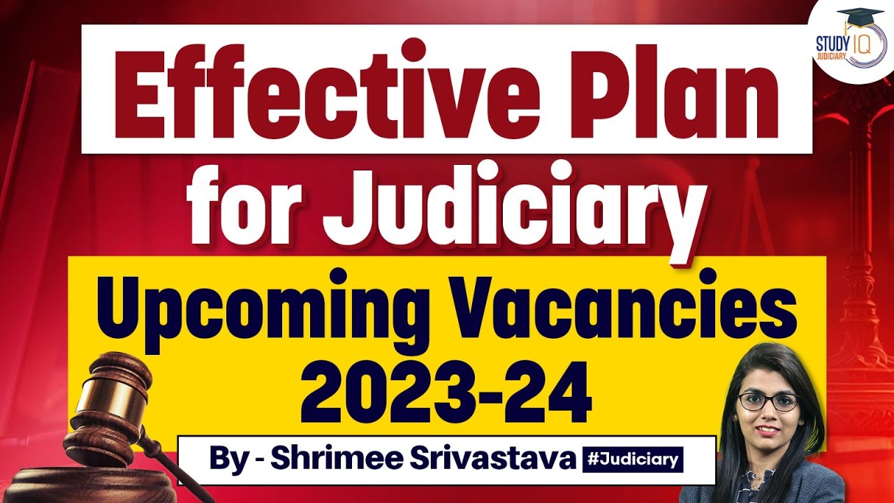 Effective Plan for Judiciary | Upcoming Vacancies 2023-2024 | Judiciary Exams