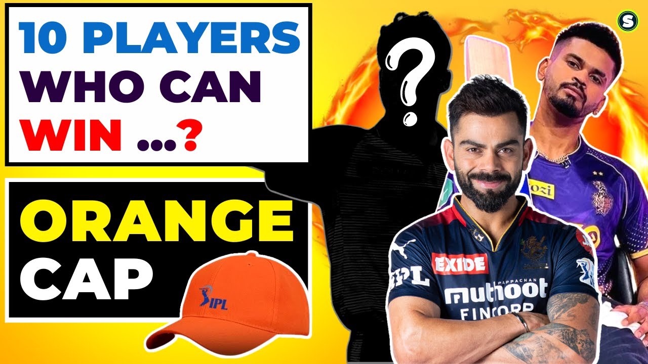 10 Players Who Can Win Orange Cap 2023 | IPL 2023 Orange Cap