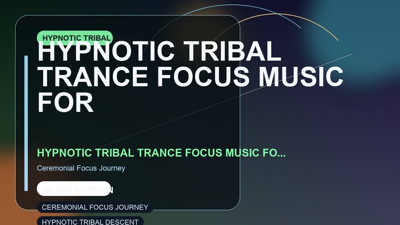 Hypnotic Tribal Trance Focus Music for coding and study sessions