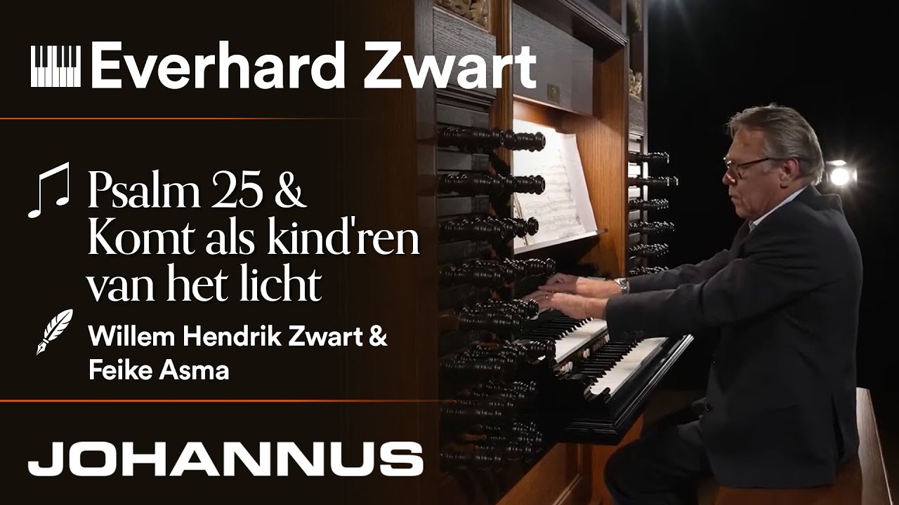 Psalm 25 & Komt als kind'ren van het licht | Everhard Zwart on the Monarke Amsterdam
