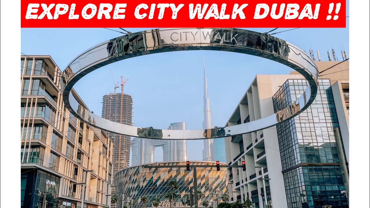 Touring One of Dubai’s Coolest Spots: City Walk!