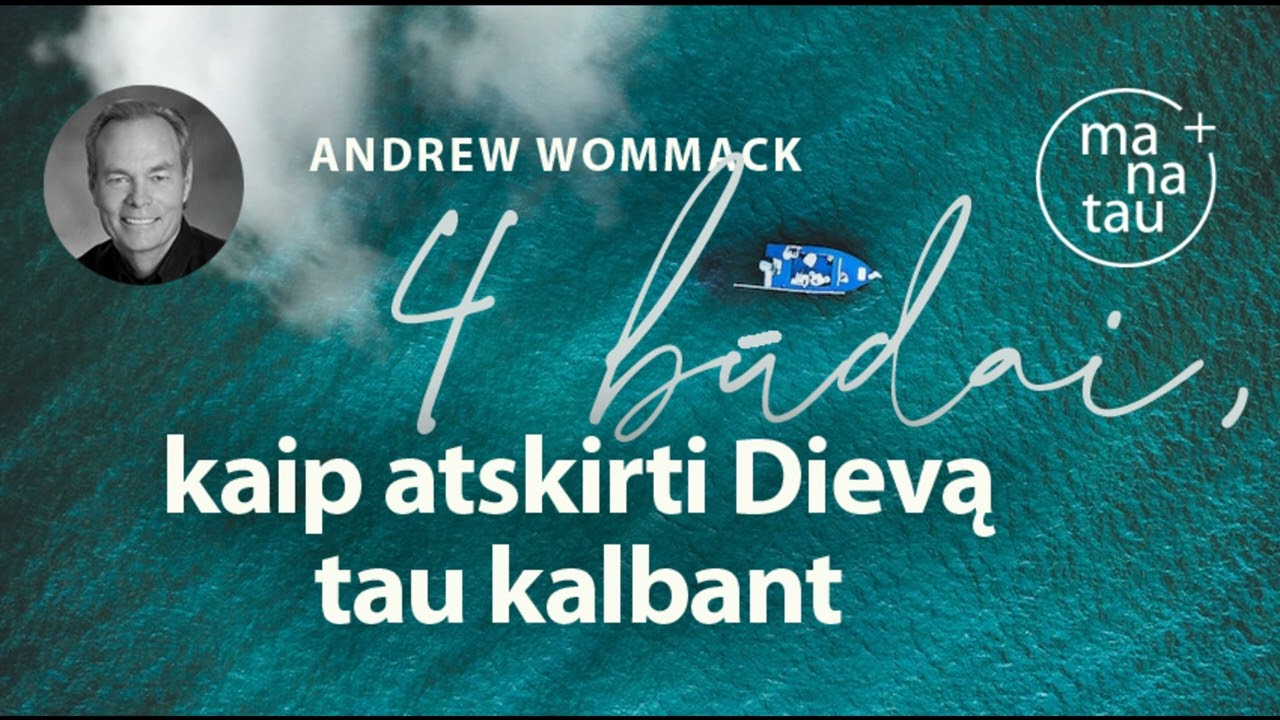 4 būdai, kaip atskirti Dievą tau kalbant  ANDREW WOMMACK