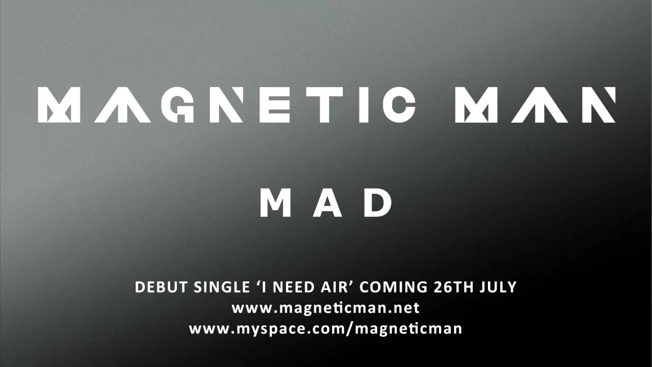 Magnetic Man - MAD