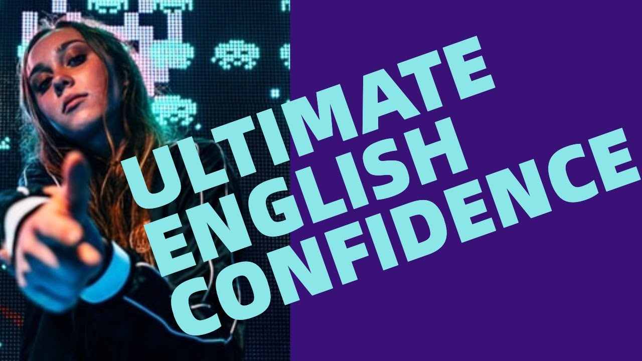 The Ultimate English Speaking Confidence Boost