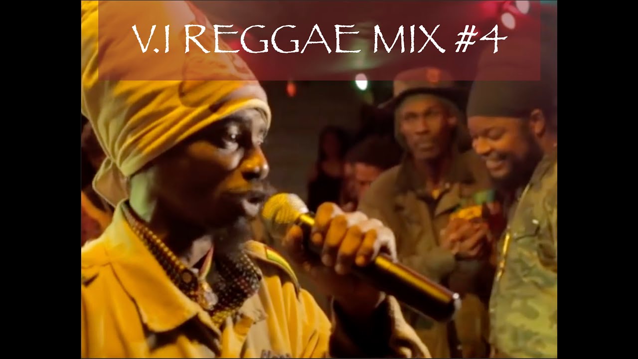 V.I REGGAE MIX #4 : AKAE BEKA - PRESSURE -  ANCIENT KING AND MORE