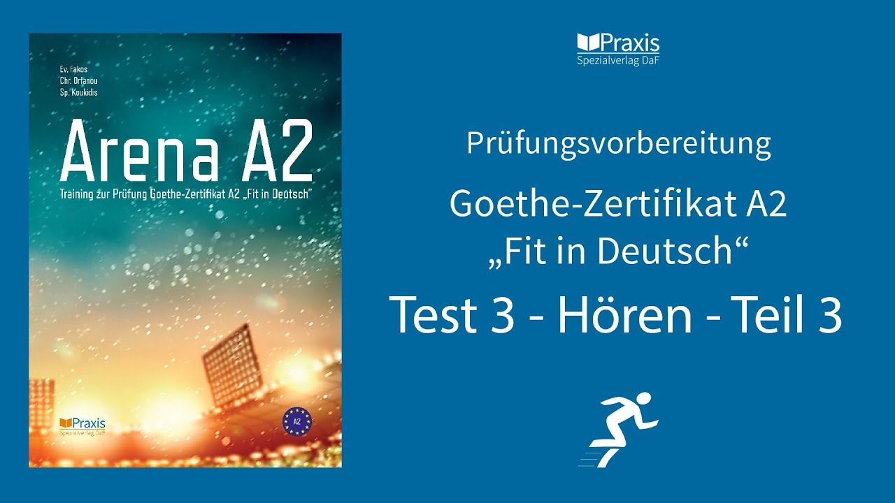 Arena A2 | Test 3, Hören, Teil 3 | Prüfungsvorbereitung Goethe-Zertifikat A2