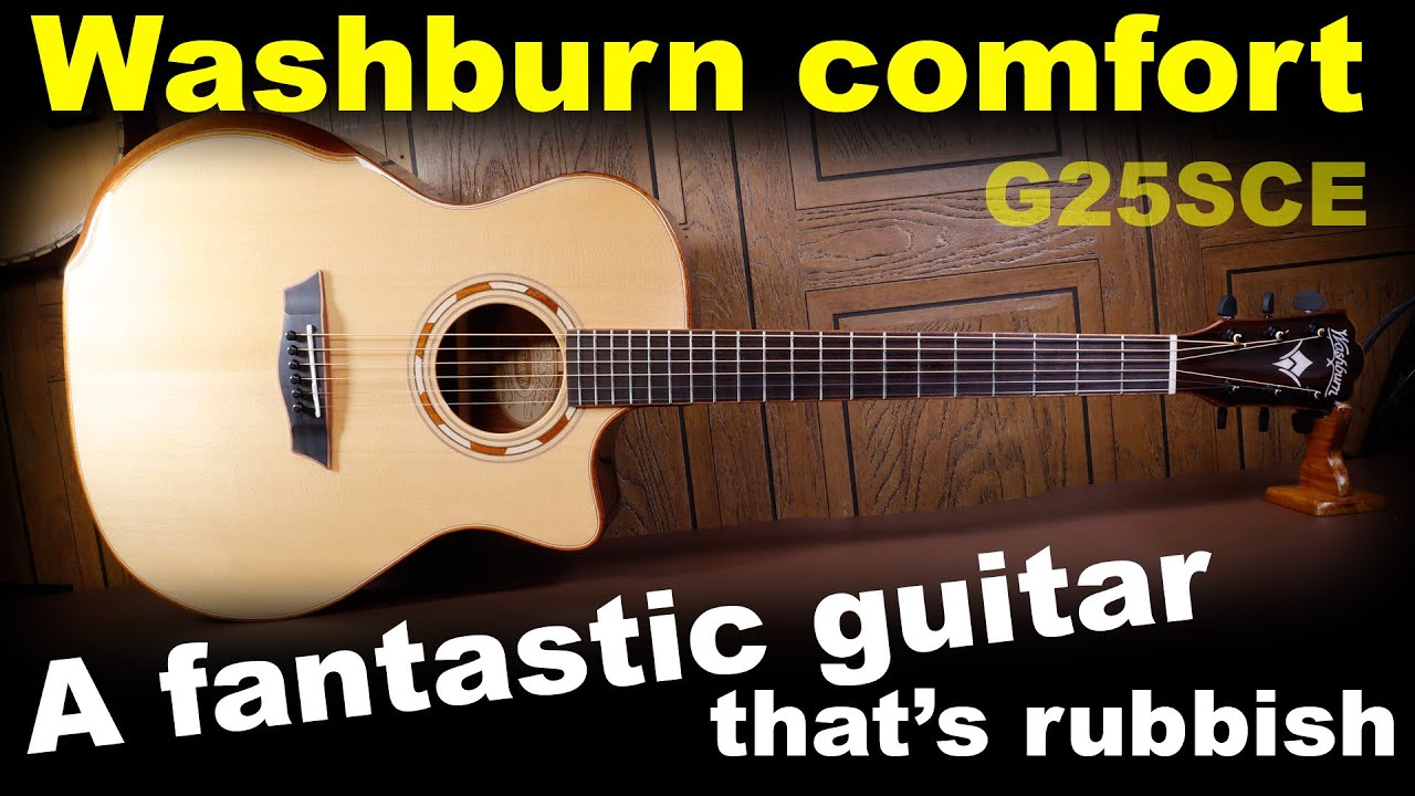 Washburn comfort G25SCE guitar, a proper review - electro-acoustic comfort guitar demo