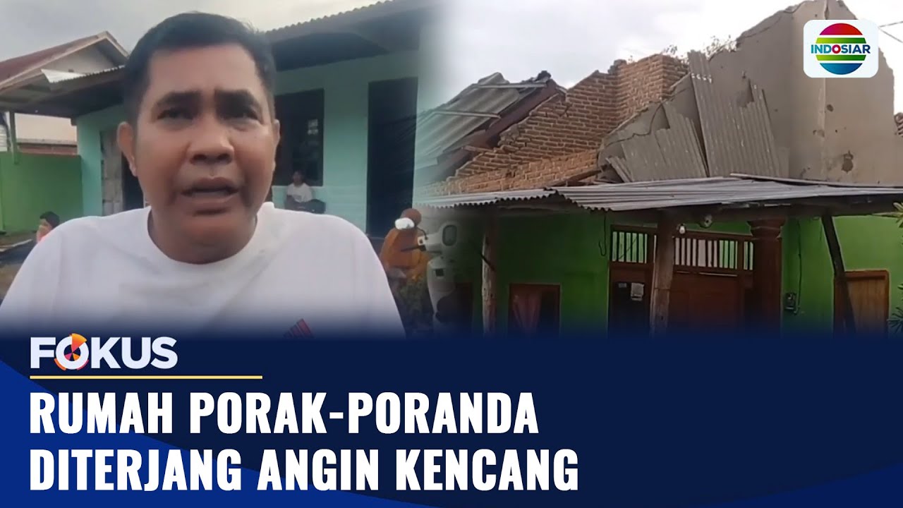 Rumah Porak-Poranda Diterjang Angin Kencang | Fokus