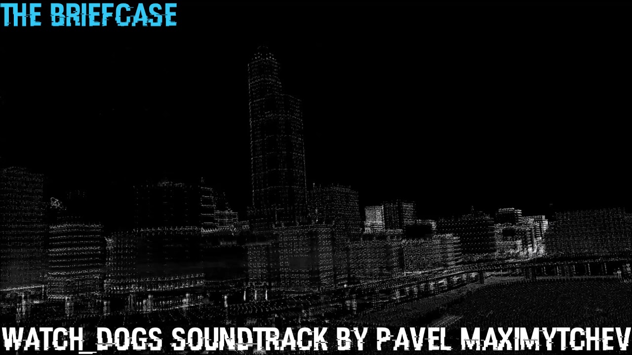 WATCH_DOGS Unreleased OST - The Briefcase (Track 11)