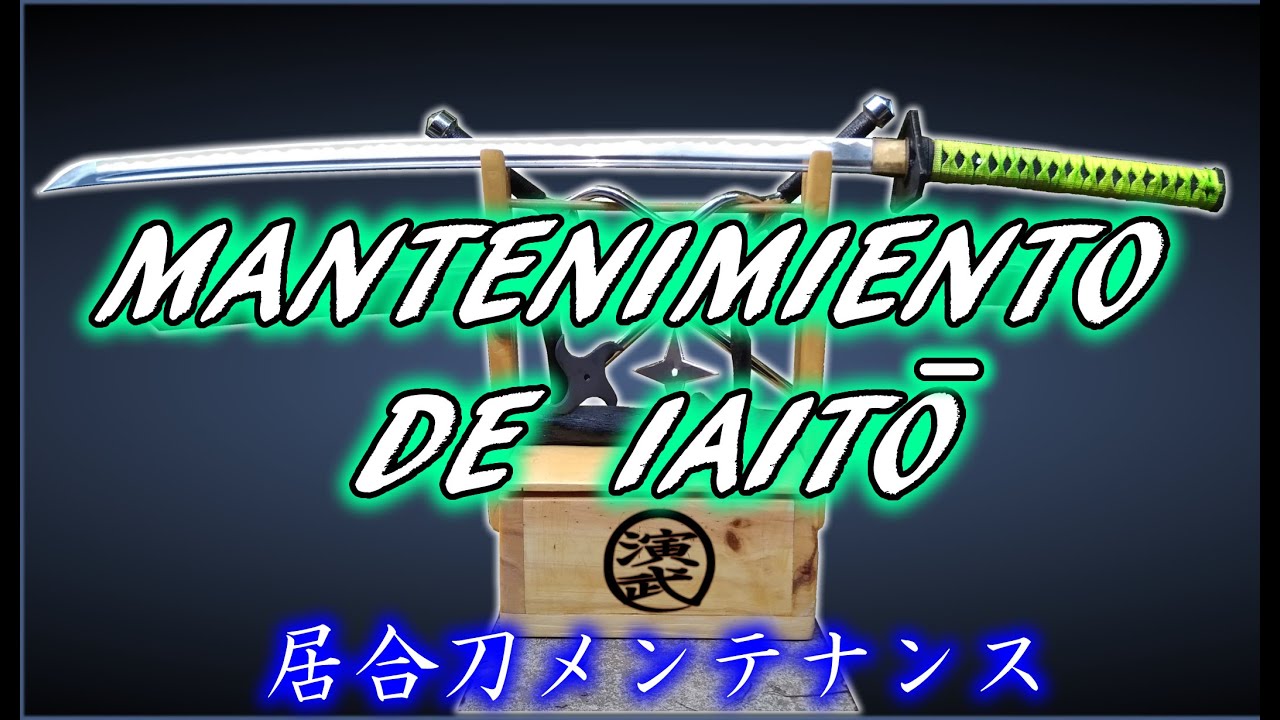 Mantenimiento de IAITŌ 居合刀(模擬刀)メンテナンス