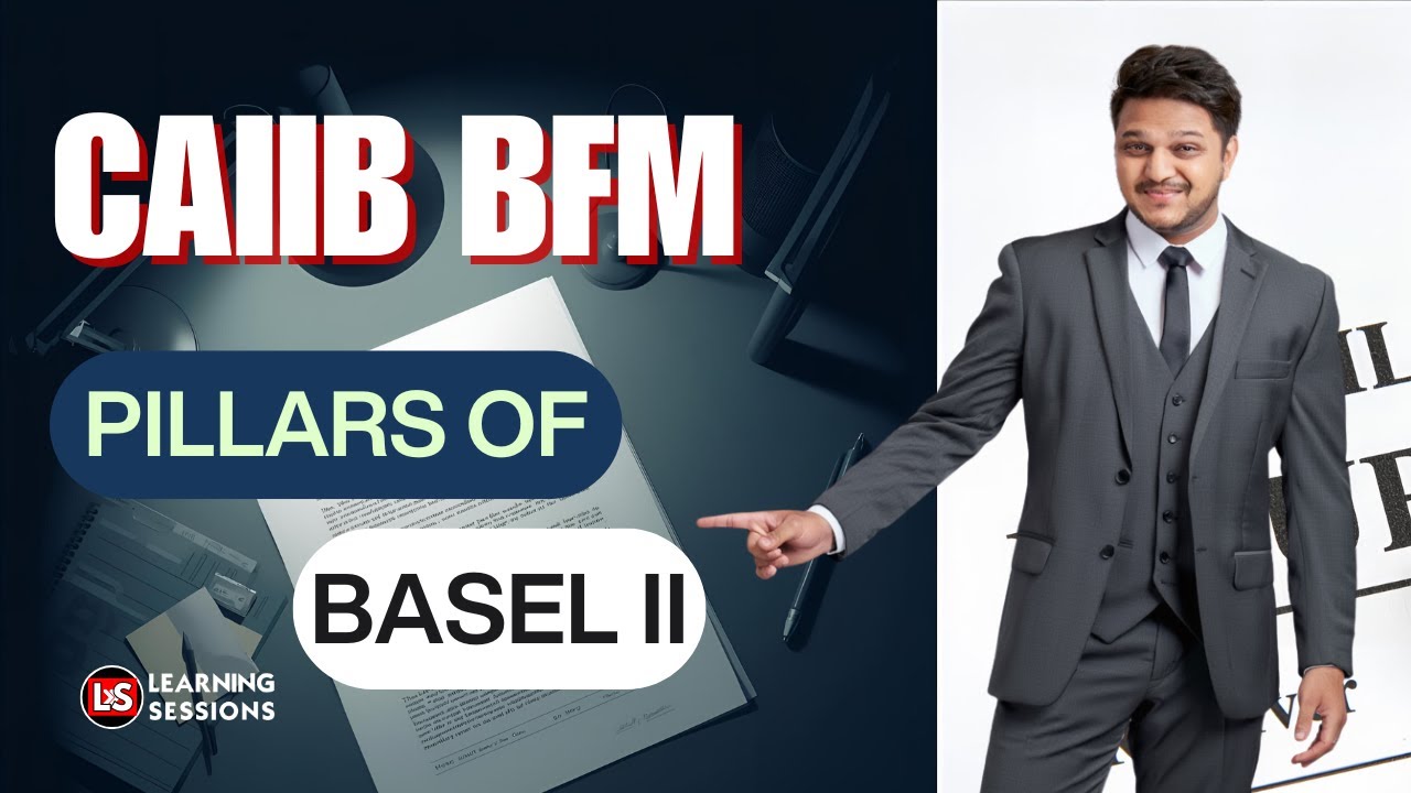 CAIIB BFM English Module B | Basel II Pillars Explained
