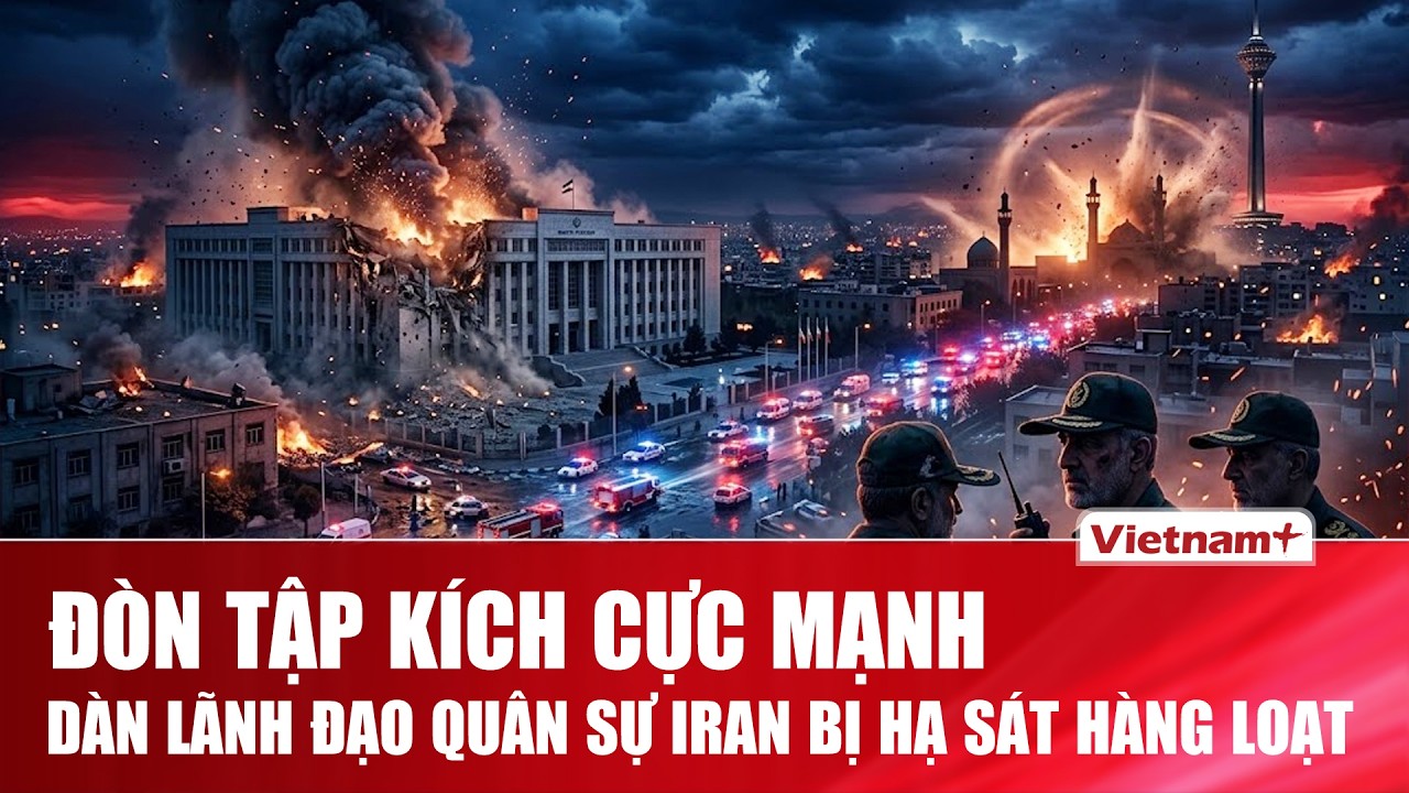 Thêm Bộ trưởng Quốc phòng, loạt quan chức và tướng trụ cột của Iran bị hạ sát