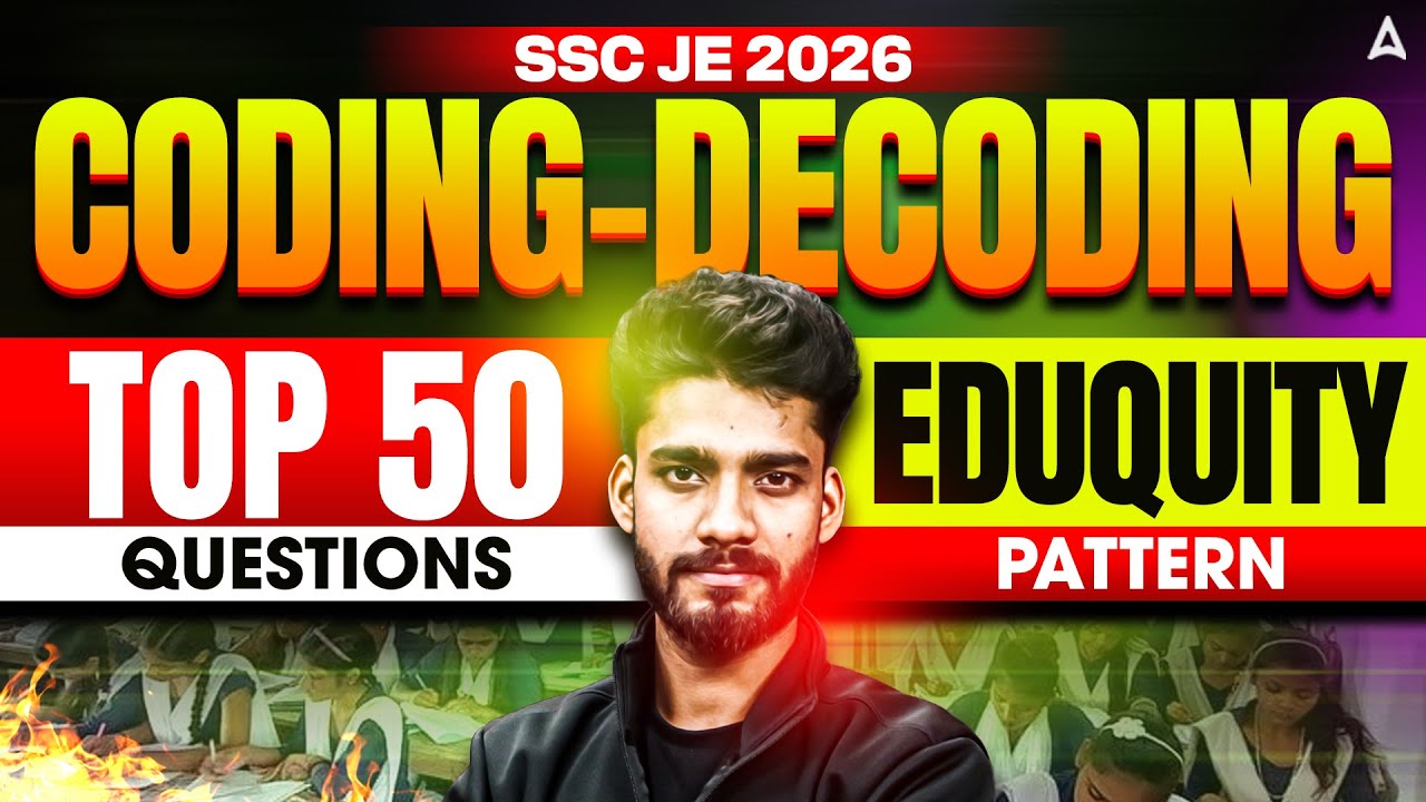 SSC JE 2026 🔥 Coding-Decoding Top 50 Questions | Eduquity Pattern Full Practice 💯