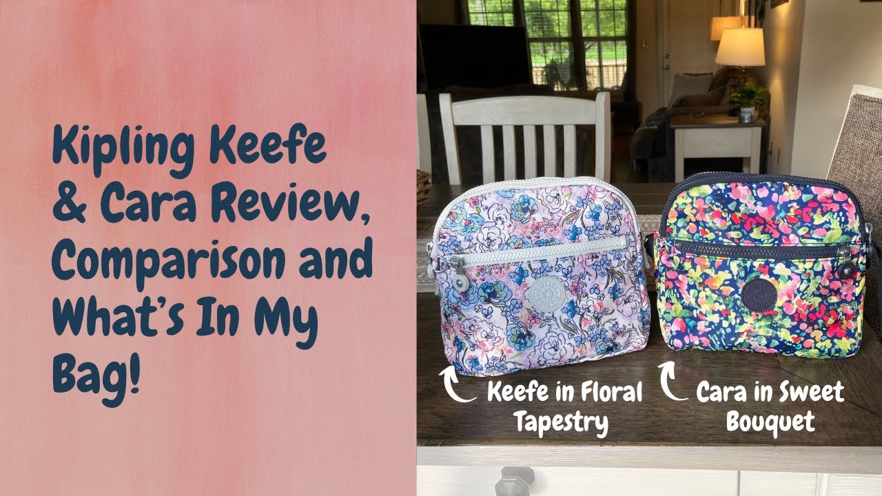 Kipling Keefe & Cara Review, Comparison & What’s in My Bag