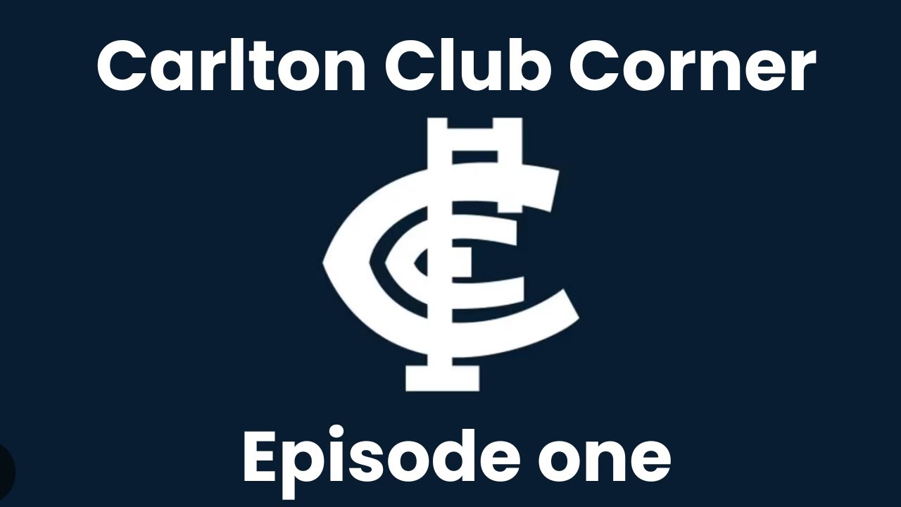 Carlton Club Corner EPISODE 1 | Ankle Sore AFL Podcast