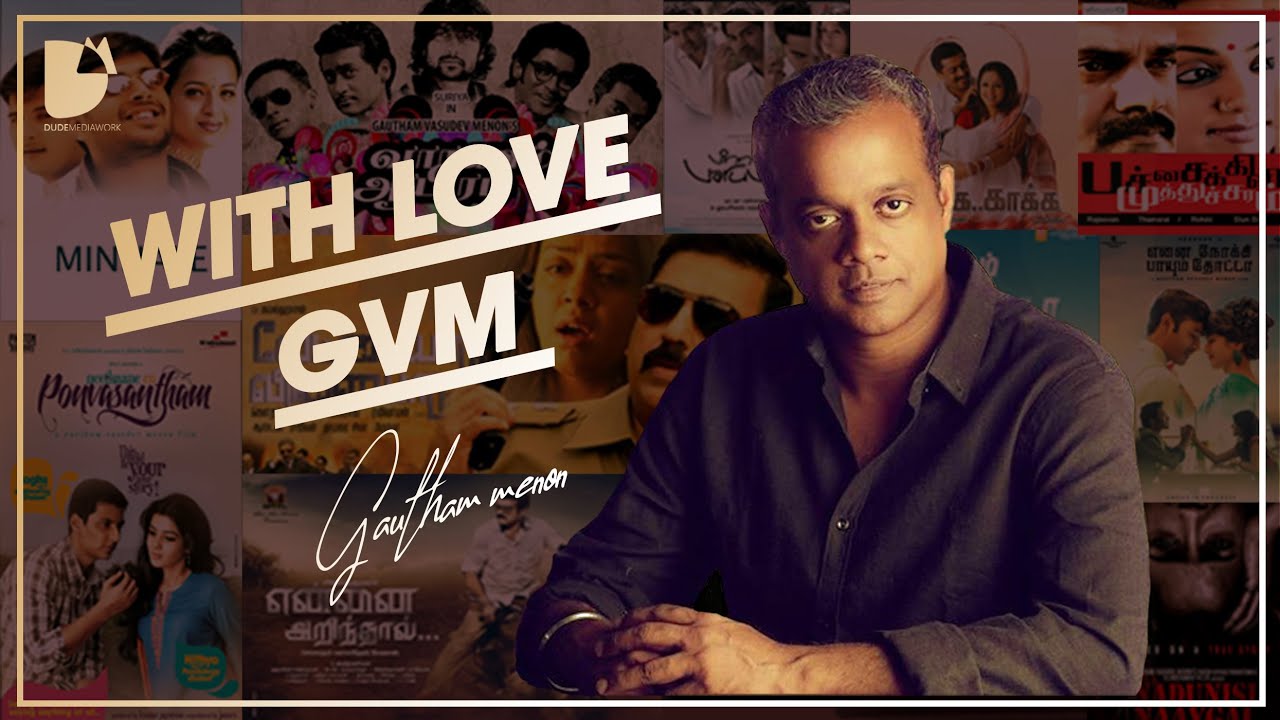 GVM Mashup | Tribute to Gautham Vasudev Menon | with love GVM | Sabari | Dude Media Works