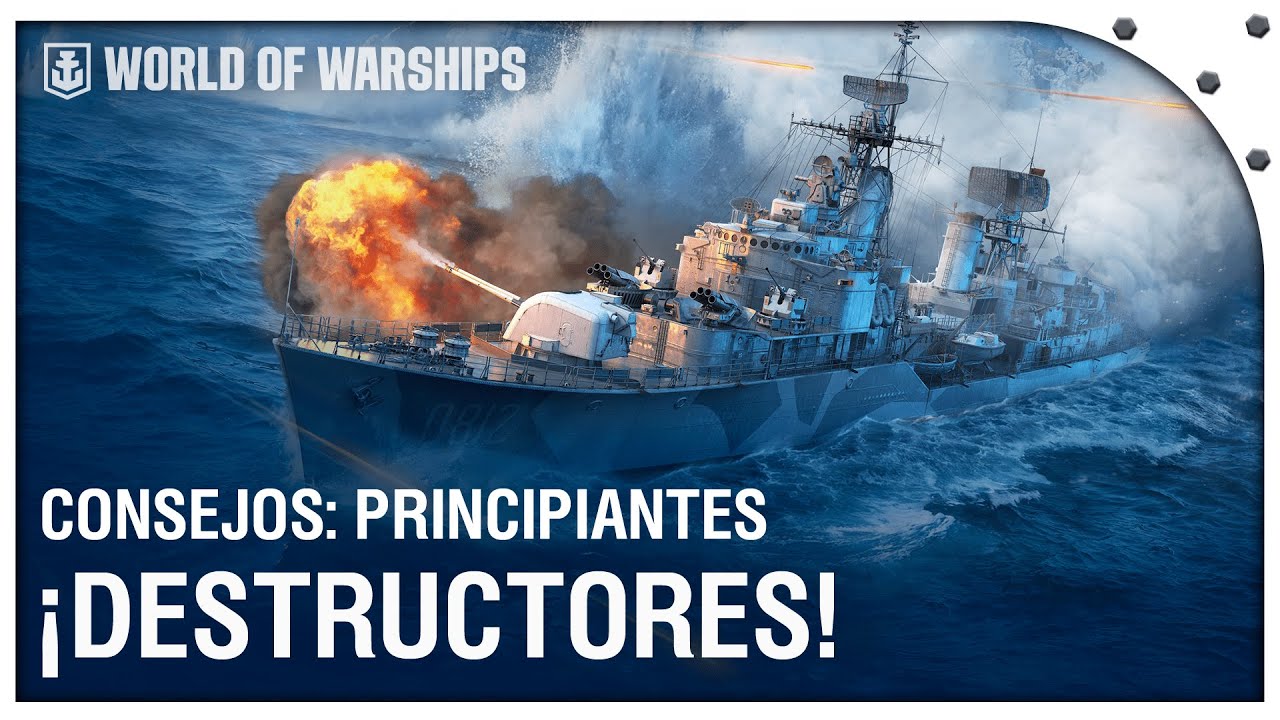 Las MEJORES RECOMENDACIONES PARA PRINCIPIANTES en DESTRUCTORES en WORLD OF WARSHIPS