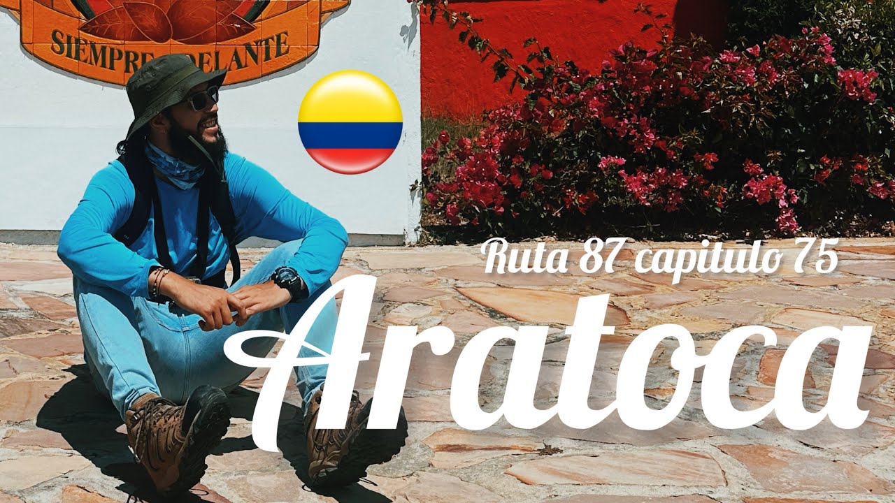 ARATOCA Santander en 2025 🇨🇴 Pan Aratoqueño, picacho y el Cañon del Chicamocha Ruta 87 cap 75