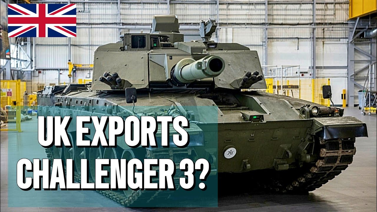 UK Reports Major Progress on Challenger 3 Tank Export Talks | British Army MBT Update