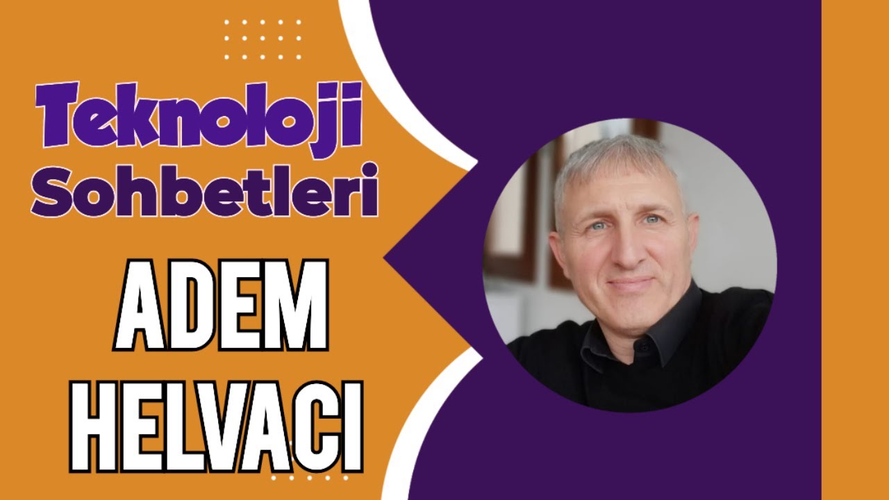 Teknoloji Sohbetleri #1 Konuk: Adem Helvacı @AdemHelvaci @teknolojidnyasi