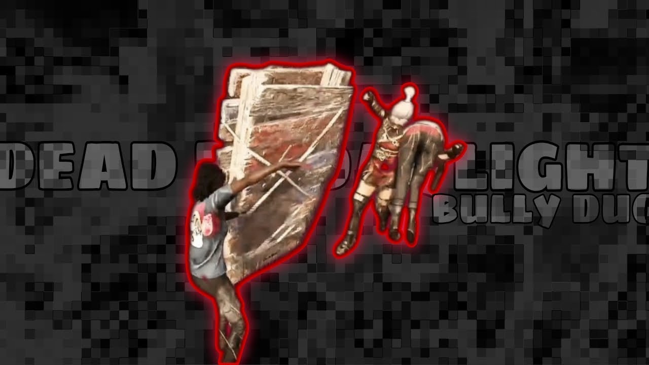 DBD'S Best BULLY Duo! | Compilation