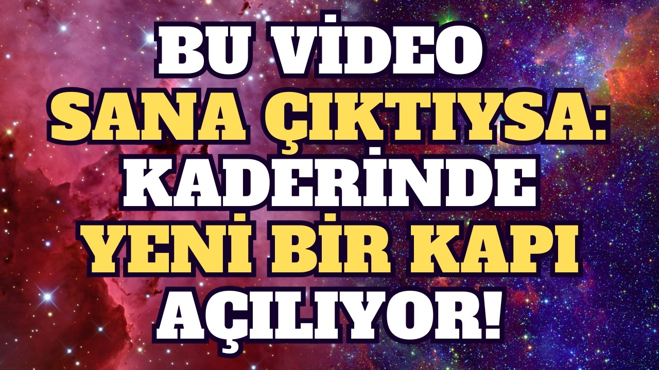 Meleklerin Mesajı: Bu Video Sana Çıktıysa: Kaderinde Yeni Bir Kapı Açılıyor