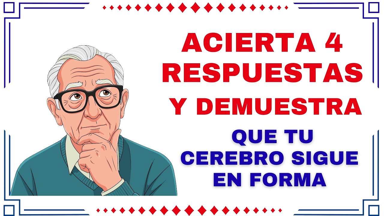 Acierta 4 respuestas y demuestra que tu cerebro sigue en forma