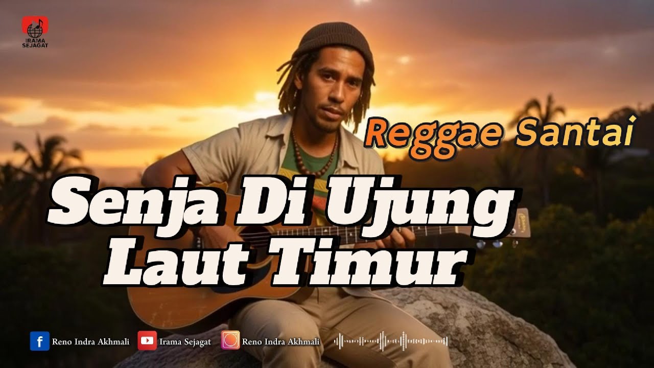 Senja Di Ujung Laut Timur | Reggae Maluku Yang Mengobati Rindu