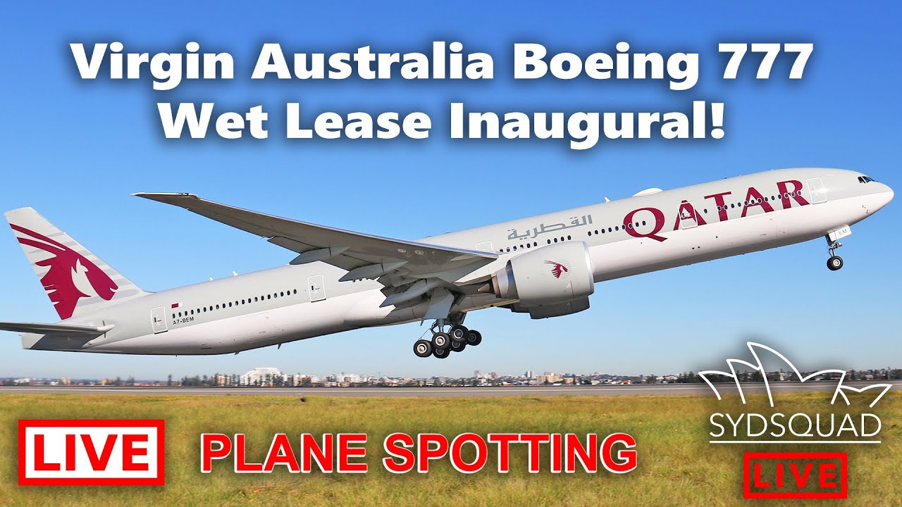 🔴 LIVE - Virgin Australia/Qatar Wet Lease Boeing 777 Ops Inaugural @ Sydney Airport with Tim 🔴