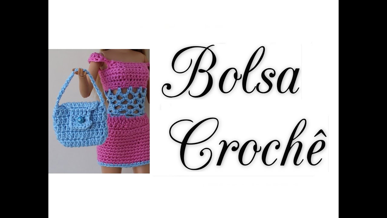 Bolsa em crochê para Barbie - passo a passo.