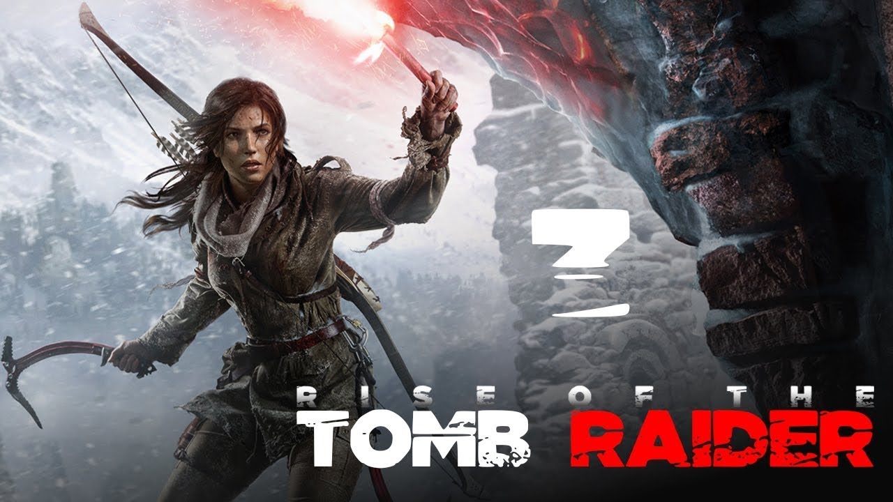 Стрим: Rise of the Tomb Raider