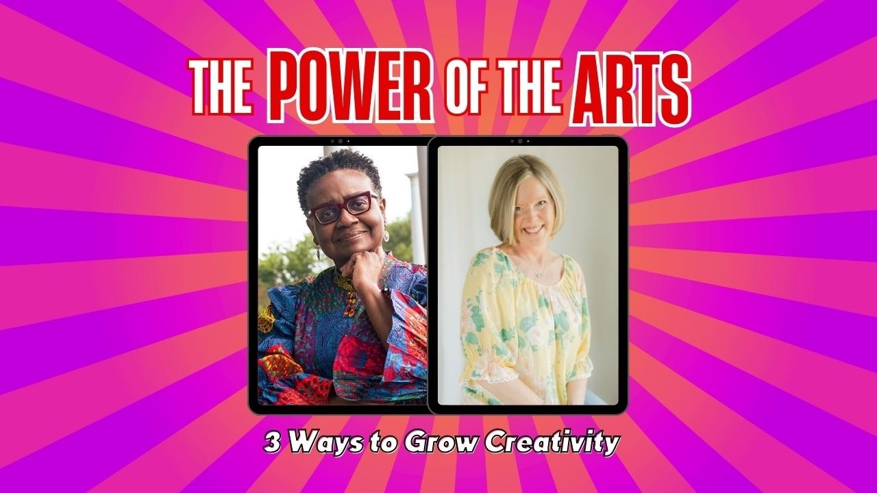 The Power of the Arts: 3 Ways to Grow Creativity