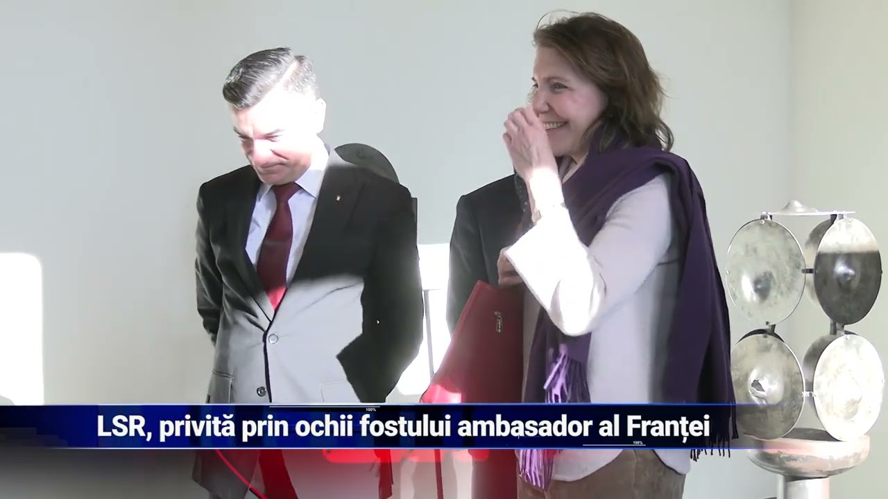 LSR, privită prin ochii fostului ambasador al Franţei