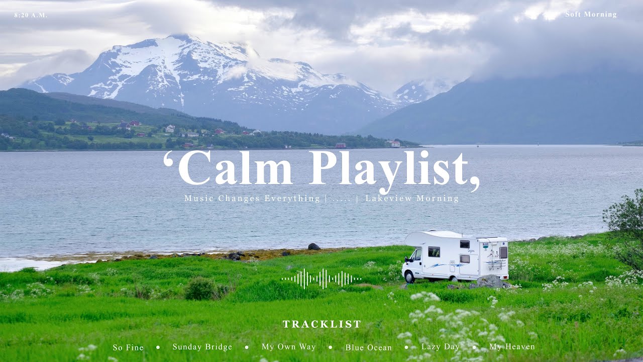[Soft Pop] Calm Playlist 🎧 | Cozy Caravan Morning ☁️ Chill Pop, Relaxing &  Holiday Vibes