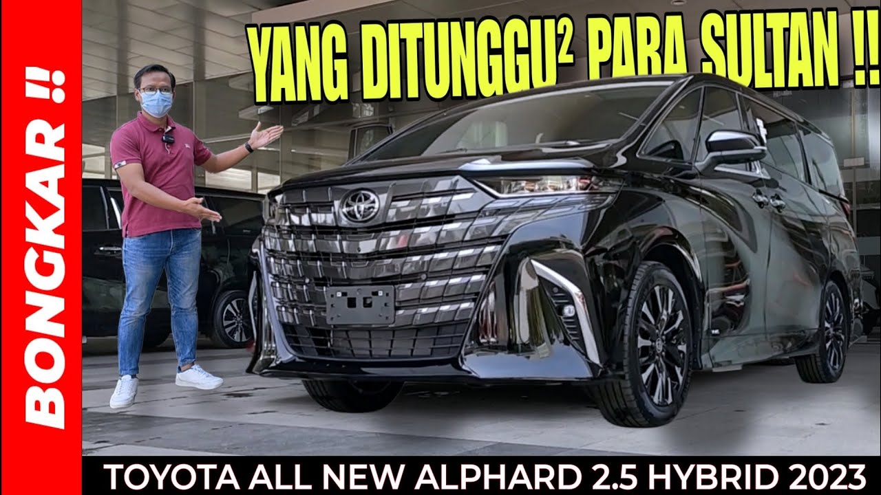 Bongkar !! TOYOTA ALL NEW ALPHARD 2.5 HYBRID 2023 || Review Exterior & Interior Terbaru