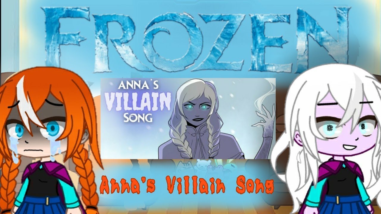 🥶Frozen🥶 reacts to Anna's 😈Villian👿 song//requested\\