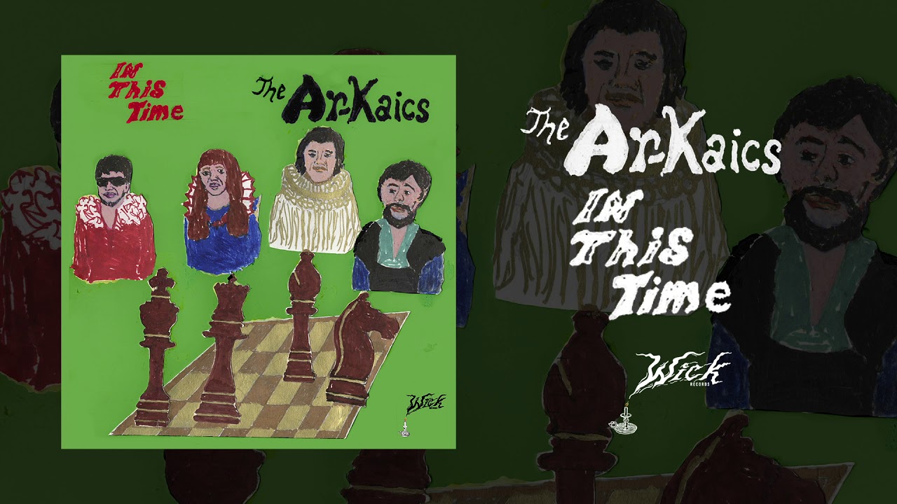 The Ar-kaics - In This Time (Official Audio)