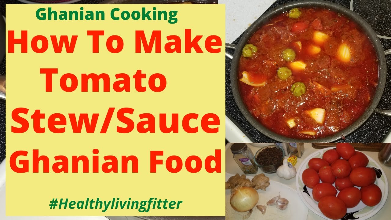 How To Make Tomato Stew Ghanian recipe.