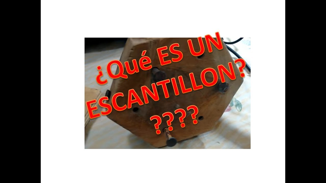 🤔🛠Que es un escantillon