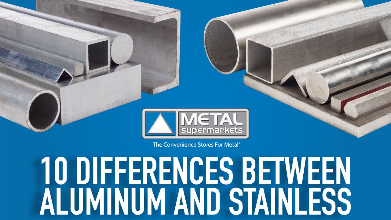 10 Differences Between Aluminum and Stainless Steel