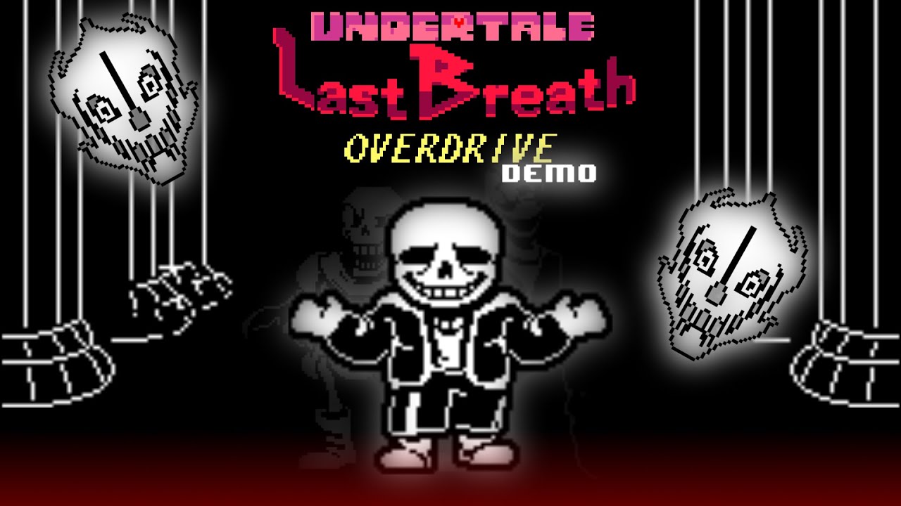 Undertale last breath Overdrive Phase 1 Demo by wwl1 | Undertale fan game
