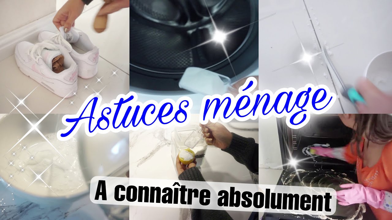 ASTUCES MÉNAGE À CONNAÎTRE ABSOLUMENT !!!