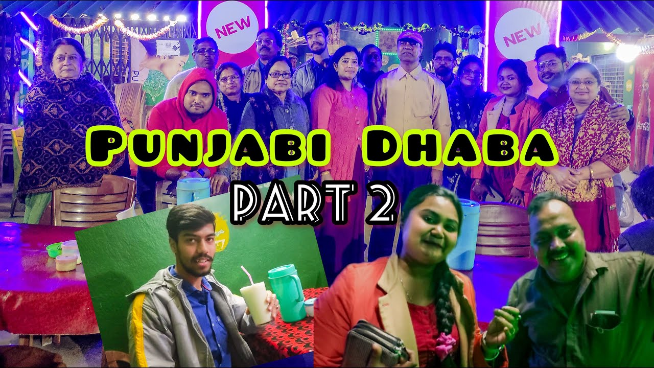 Punjabi Dhaba, Burdwan I Part 2 I অনেক কিছু try করলাম I Ranajit, Priyanka I Food Vlog