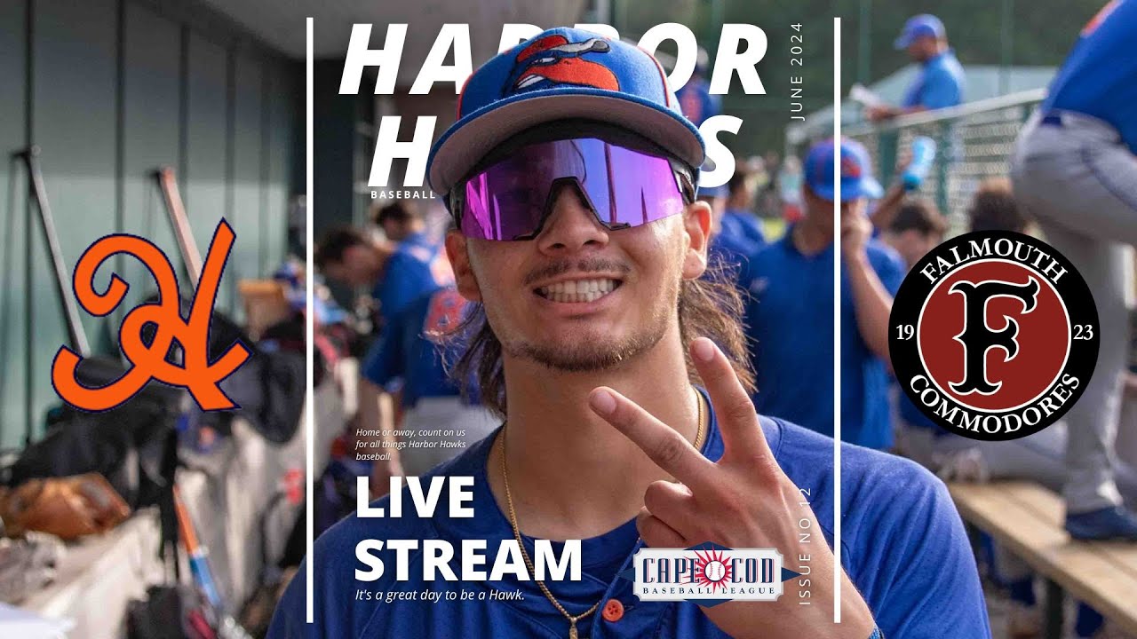 LIVE CAPE COD BASEBALL LEAGUE OPENING DAY: Hyannis Harbor Hawks vs. Falmouth Commadores