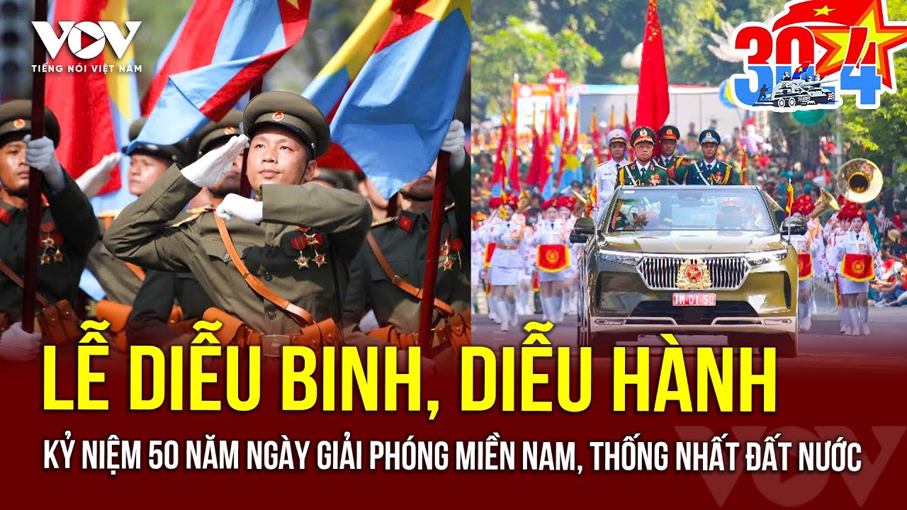Lễ diễu binh, diễu h&agrave;nh kỷ niệm 50 năm Ng&agrave;y Giải ph&oacute;ng miền Nam, thống nhất đất nước